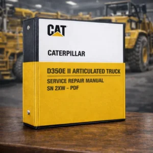 Caterpillar D350E II Articulated Truck Service Repair Manual – SN 2XW