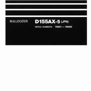 KOMATSU D155AX-5 (JPN) BULLDOZER SERVICE REPAIR MANUAL SN 70001-76000