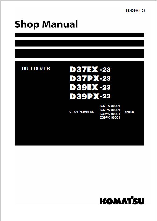 KOMATSU D37EX-23, D37PX-23, D39EX-23, D39PX-23 (JPN) BULLDOZER SERVICE REPAIR MANUAL SN 80001-UP