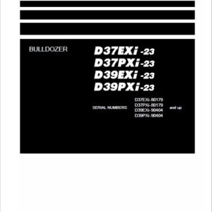 KOMATSU D37EXI-23, D37PXi-23, D39EXi-23, D39PXi-23 (JPN) BULLDOZER SERVICE REPAIR MANUAL SN 80179-UP
