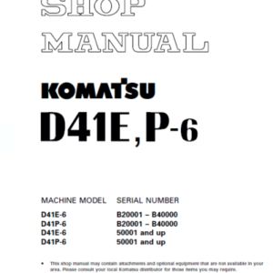 KOMATSU D41E-6, D41P-6, D41E-6, D41P-6 (JPN) BULLDOZER SERVICE REPAIR MANUAL SN B20001-B40000