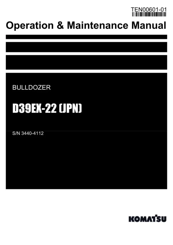 Komatsu D39EX-22 JPN Bulldozer Operators Maintenance Manual SN 3440-4112
