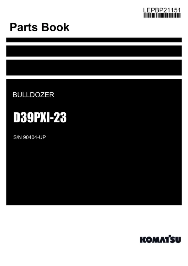 Komatsu D39PXI-23 Bulldozer Parts Catalog Manual SN 90404-UP