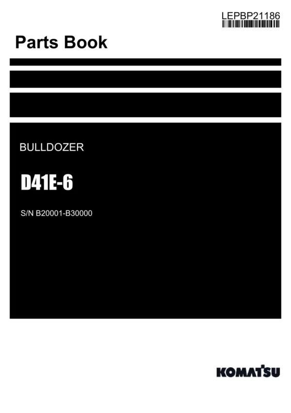 Komatsu D41E-6 Bulldozer Parts Catalog Manual SN B20001-B30000